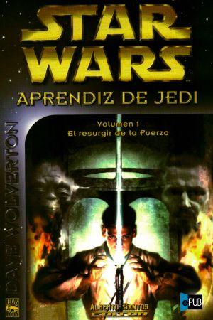 [Star Wars 01] • [Aprendiz de Jedi 01] • El Resurgir De La Fuerza